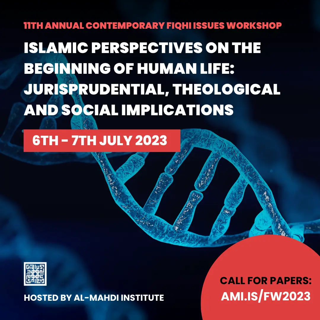 Call for Papers – Islamic Perspectives on the Beginning of Human Life: Jurisprudential, Theological and Social Implications