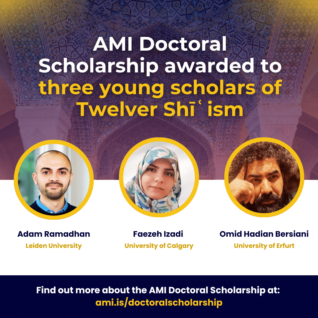 AMI Doctoral Scholarship awarded to three young scholars of Twelver Shīʿism